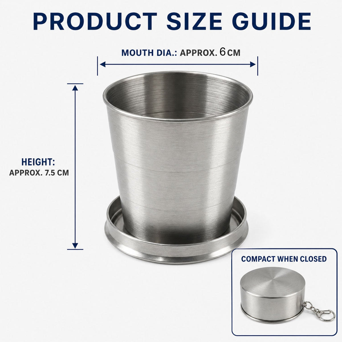 A stainless steel collapsible cup with dimensions of 6cm mouth diameter and 7.5cm height, with the compact closed case shown